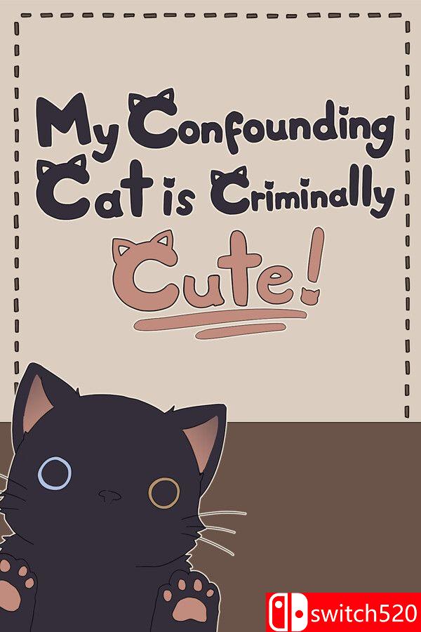 《混乱猫咪真是可爱到犯规！（My Confounding Cat is Criminally Cute!）》[中文/英文]