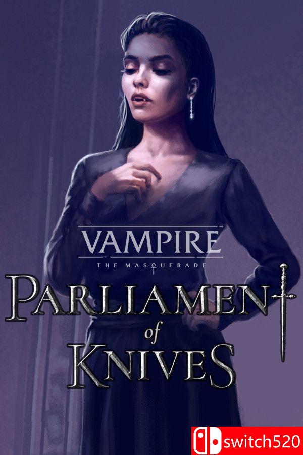 《吸血鬼：避世血族 刀锋议会（Vampire: The Masquerade Parliament Knives）》[英文]
